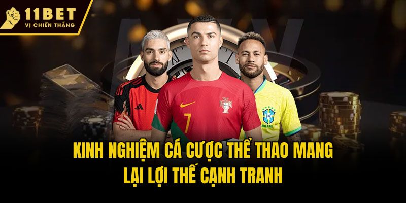 Kinh Nghiệm Cá Cược Thể Thao mang lại lợi thế cạnh tranh